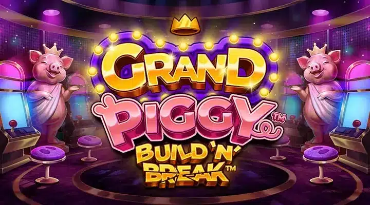 Grand Piggy Build 'N' Break Slot Review
