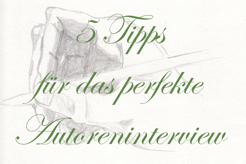 5 Tipps für das perfekte Autoreninterview