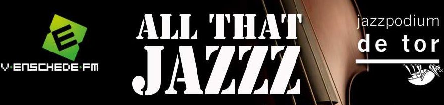 Nieuwe uitzendtijden “All That Jazzz”