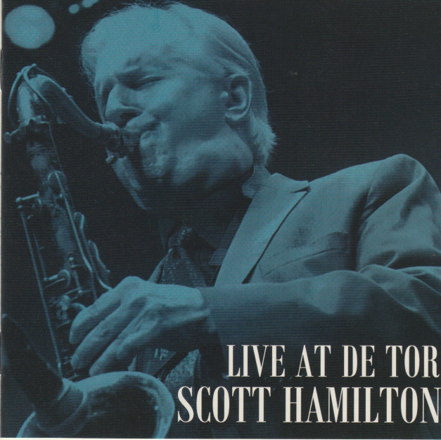 Scott Hamilton -Trio Rein de Graaff - Live in De Tor