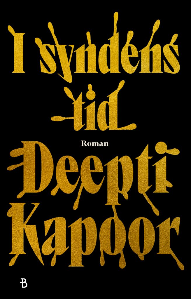 Deepti Kapoor: I syndens tid