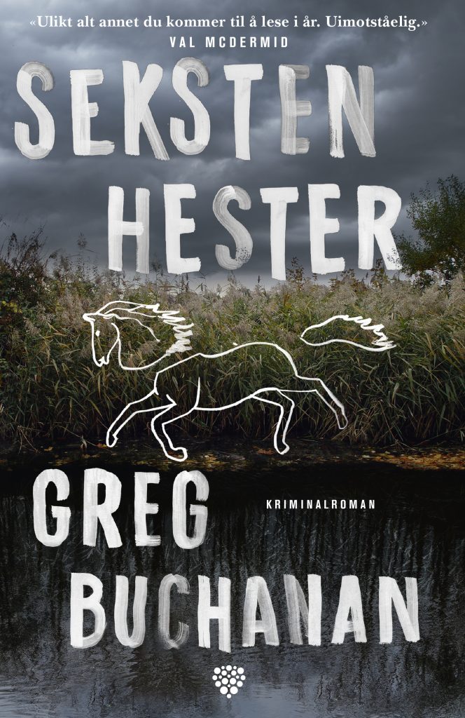 Greg Buchanan: Seksten hester