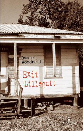 Daniel Woodrell: Exit Lillegutt