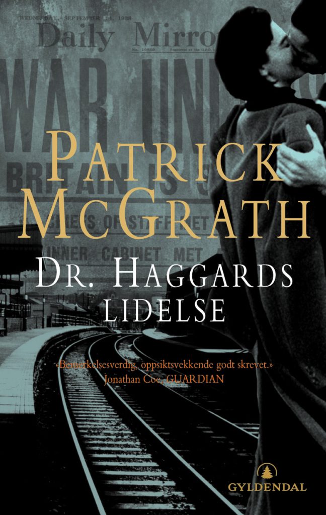 Patrick McGrath: Dr. Haggards lidelse