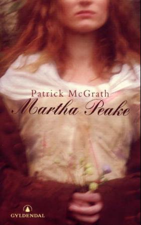 Patrick McGrath: Martha Peake