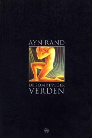 Ayn Rand: De som beveger verden
