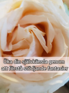 Öka din självkänsla genom att förstå stödjande fantasier