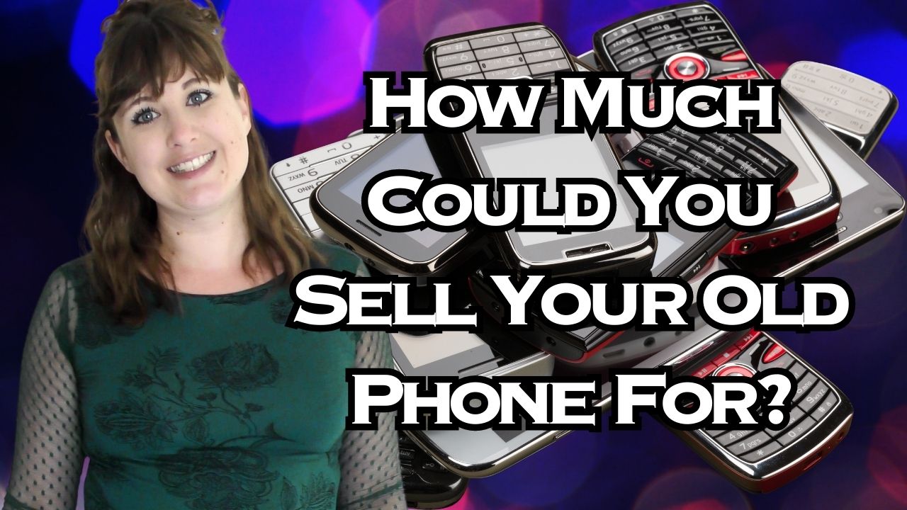 How Much Could You Sell Your Old Phone For