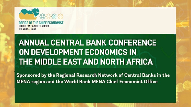1st Annual Central Bank Conference on Development Economics in the Middle East and North Africa