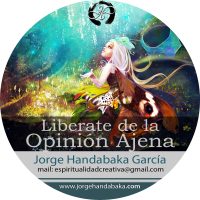LIBÉRATE DE LA OPINIÓN AJENA