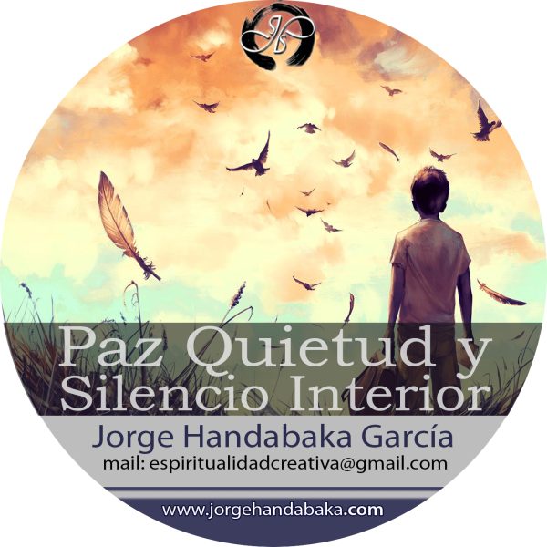 PAZ, QUIETUD Y SILENCIO INTERIOR