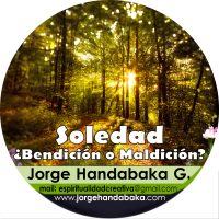 LA SOLEDAD, BENDICIÓN O MALDICIÓN