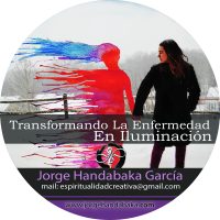 TRANSFORMANDO LA ENFERMEDAD EN ILUMINACIÓN