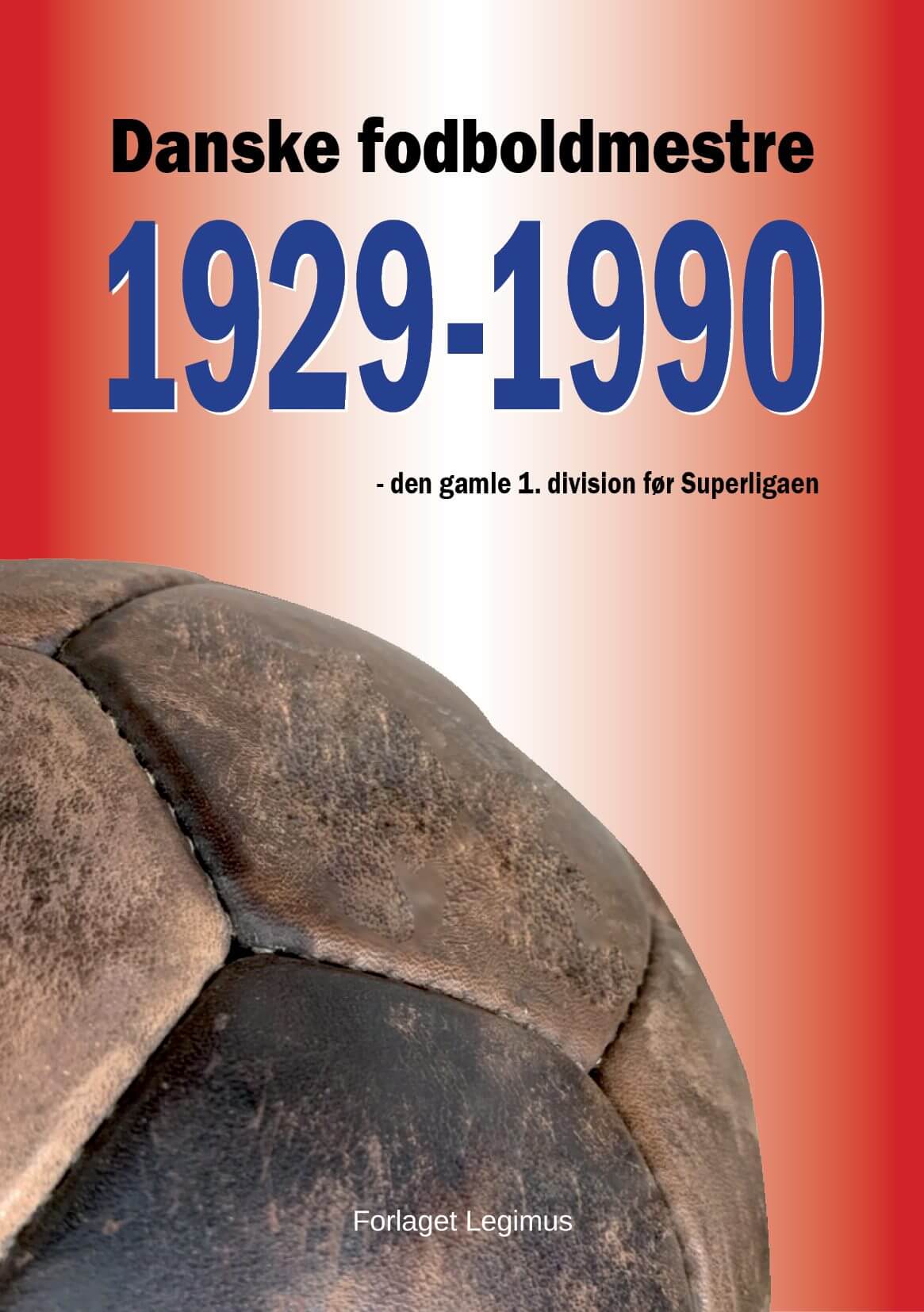 Ny bog går bag om den gamle 1. division i fodbold