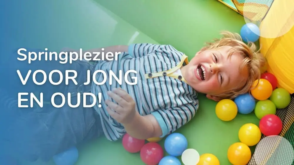 Springkastelen voor jong en oud