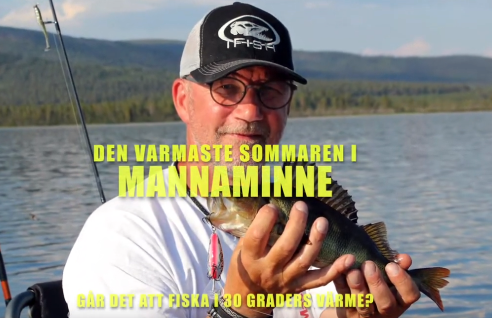 Den varmaste sommaren i Mannaminne – Går det att fiska i 30 graders värme?