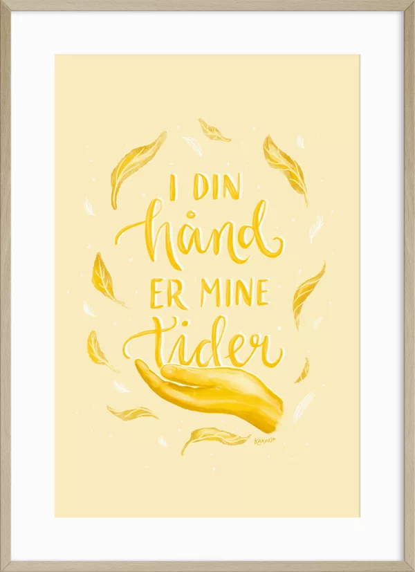 Plakat i gultoner med teksten "I din hånd er mine tider"