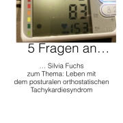 Text: 5 Fragen an Silvia Fuchs zum Thema: Leben mit dem posturalen orthostatischen Tachykardiesyndrom