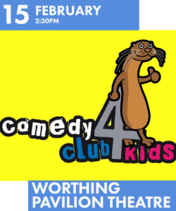 15 February at 2:20pm - Comedy Club 4 Kids at Worthing Pavilion Theatre