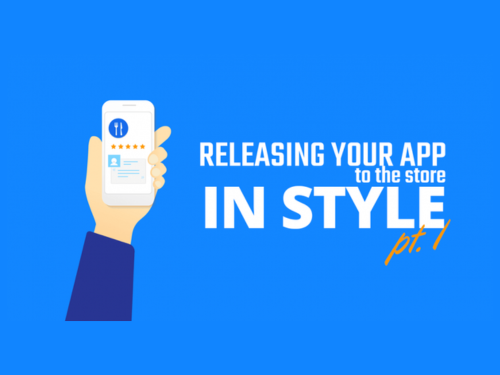 Releasing Your App to the Store in Style Part 1