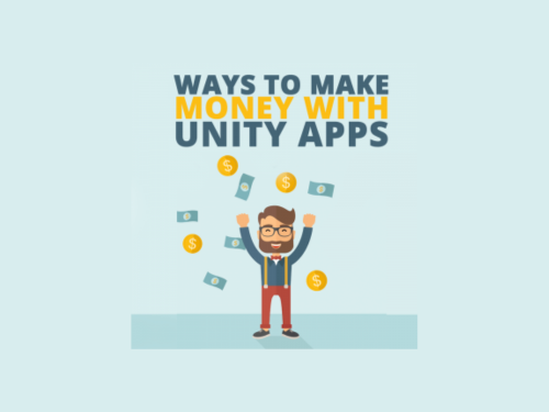 Ways To Make Money With Unity Apps