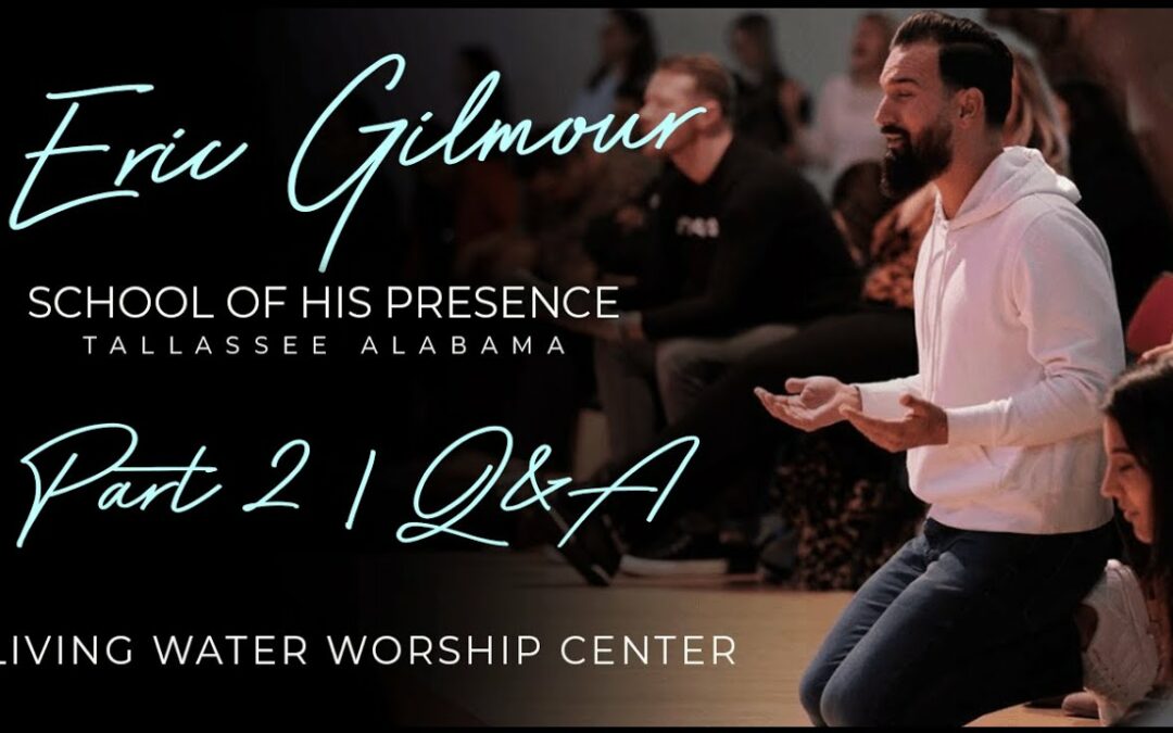 Eric Gilmour | School of his presence | Tallassee Alabama 2019 (Part 2)  and Q&A