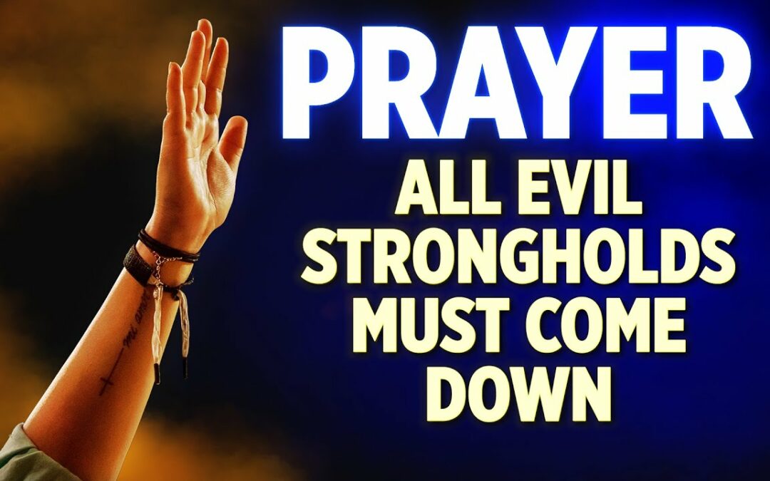 SPIRITUAL WARFARE DELIVERANCE PRAYERS | Every Evil Stronghold Must Come Down | Play This All Day!