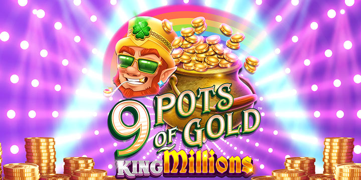 9 Pots of Gold King Millions Slot Machine