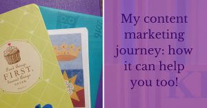 My content marketing journey_ how it can help you too!