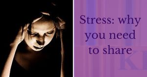Stress_ why you need to share