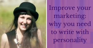 Improve your marketing, write with personality