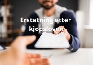 Bilde med teksten "erstatning etter kjøpsloven"