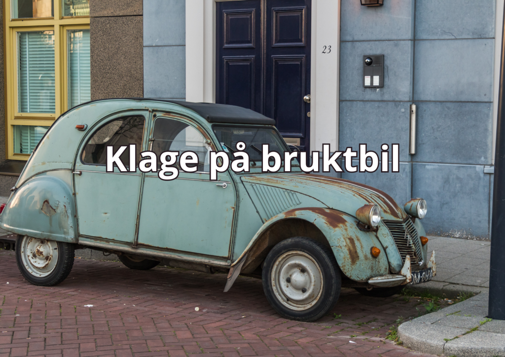 Bilde av gammel bil med teksten: klage på brukbil