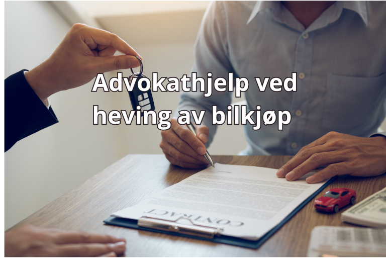 Bilde med tekst: advokathjelp ved heving av bilkjøp