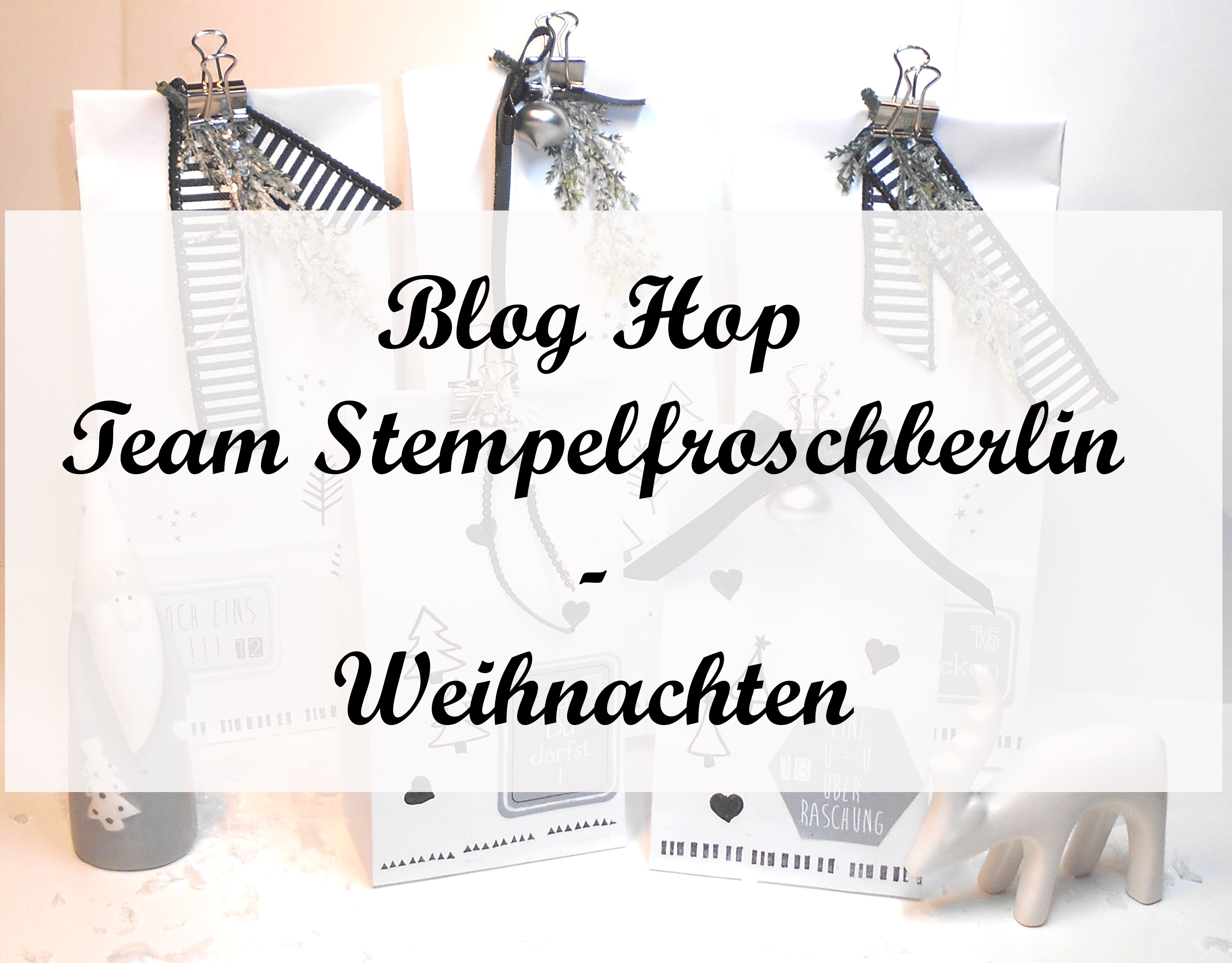 Blog Hop Team Stempelfroschberlin – Weihnachten