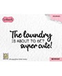 Clear Stamps Sentiments, Super cute laundry