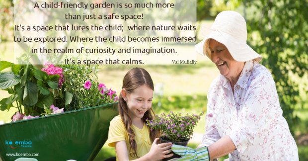 A Child Friendly Garden Is so much more than a Child-Safe Garden 