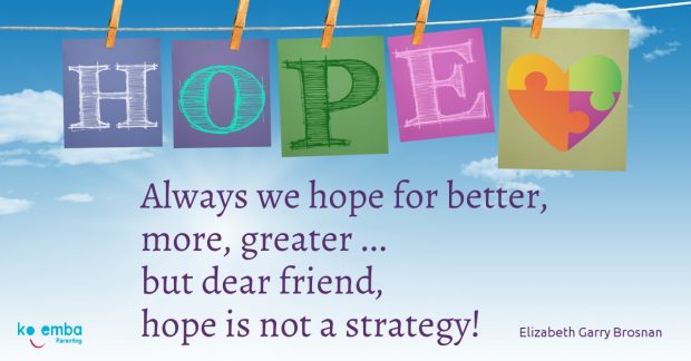 Hope is not a strategy