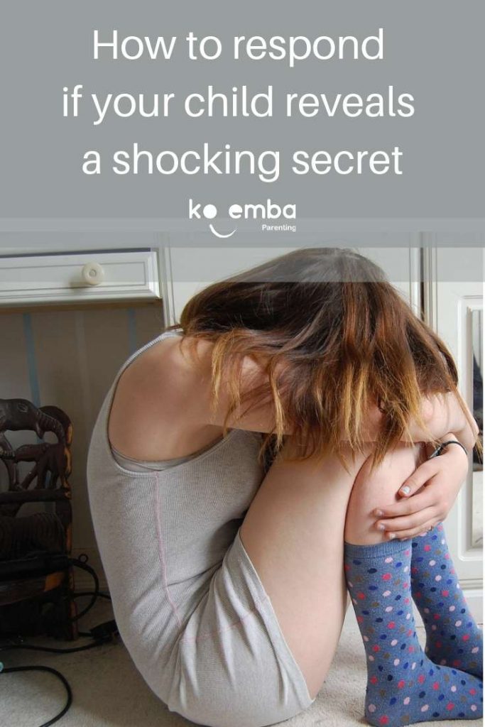 How to respond if your child reveals a shocking secret 