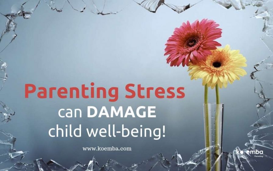 Parenting Stress can damage child well-being! - blog post by Val Mullally 