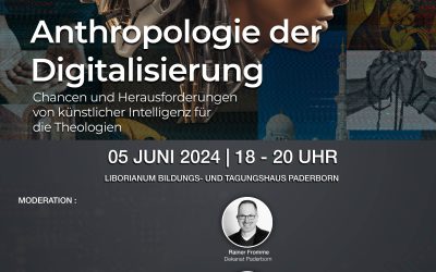 Ankündigung: Anthropologie der Digitalisierung – Chancen und Herausforderungen von künstlicher Intelligenz für die Theologien