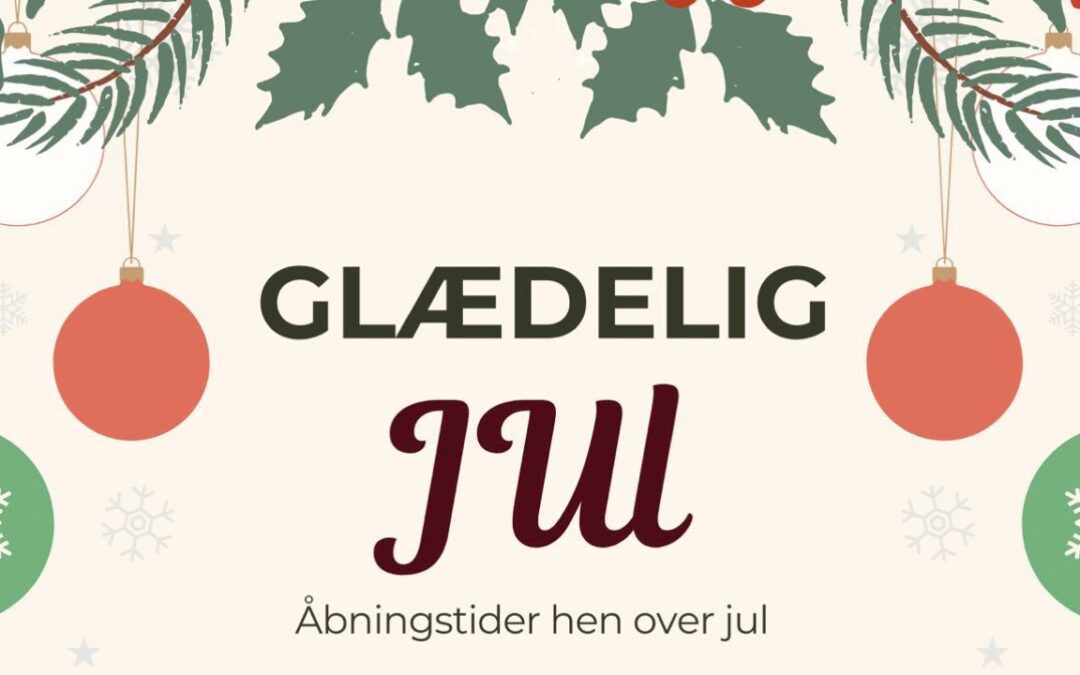 Åbningstider i julen 2024