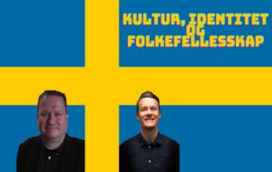 Kulturkamp Radio Ep. 03: Kultur, identitet og folkefellesskap med Arge Utlandssvensken