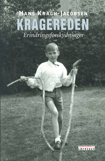 Kragereden – en bog med erindringsforskydninger af Hans Kragh-Jacobsen.