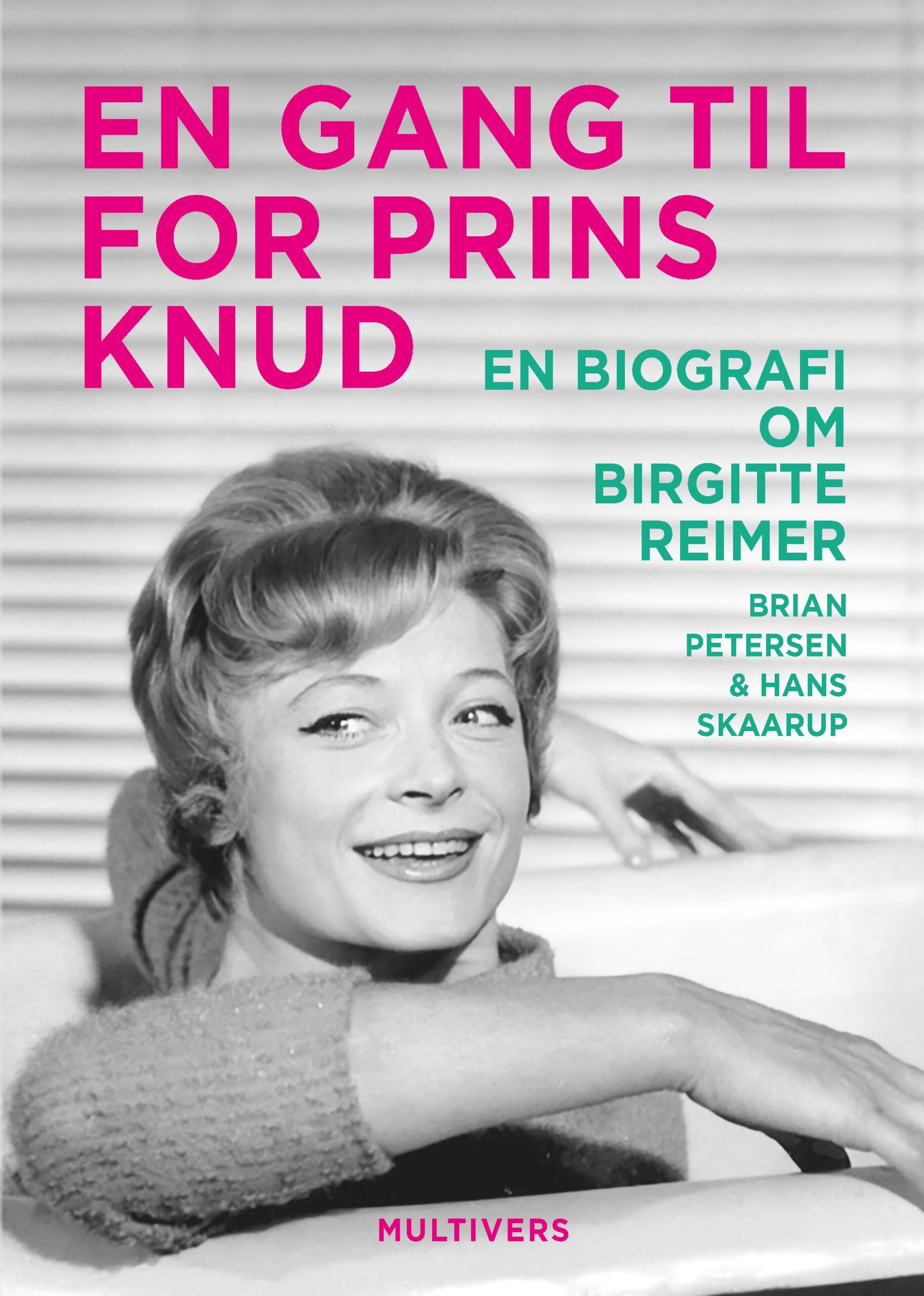 En gang til for Prins Knud. En biografi om Birgitte Reimer.
