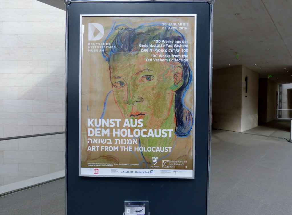 Kunst aus dem Holocaust im DHM. Plakat. Foto © Urszula Usakowska-Wolff