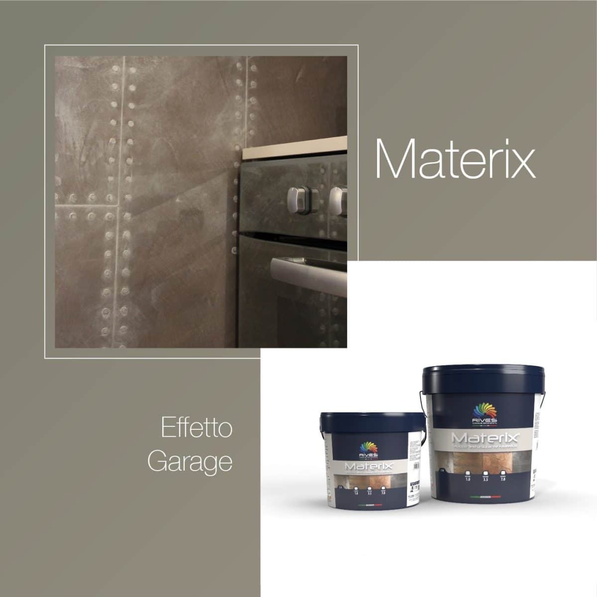 Rives Materix - Effetto Garage