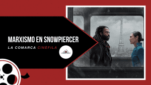 Marxismo en Snowpiercer (El Rompenieves)