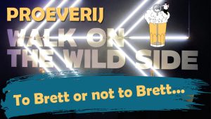 Dégustation To Brett or not to Brett