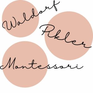 Waldorf, Pikler, Montessori